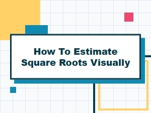 Visual Exercises for Estimating Square Roots
