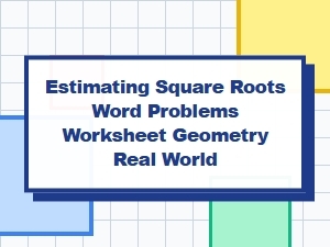 Applying Square Roots to Geometric Word Problems